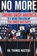No More - Taking Back America di Thomas Masters edito da Page Publishing Inc