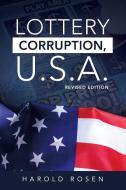 Lottery Corruption, U.S.A.: Revised Edition di Harold Rosen edito da AUTHORHOUSE