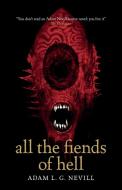 All the Fiends of Hell di Adam Nevill edito da THE LIFFEY PR
