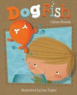 Dogfish di Gillian Shields edito da Simon & Schuster Ltd