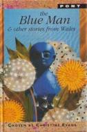 Blue Man & Other Stories From Wales, The edito da Gomer Press