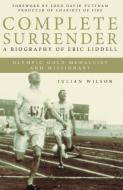 Complete Surrender di Julian Wilson edito da Authentic Media