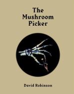 The Mushroom Picker di David Robinson edito da Violette Editions