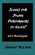 Scenes for Young Performers to Enjoy di Eleanor Mcleod edito da CheckPoint Press