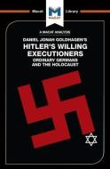 Hitler's Willing Executioners di Simon Taylor, Tom Stammers edito da Macat International Limited