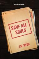 SAVE ALL SOULS di J.N. WEBB edito da LIGHTNING SOURCE UK LTD