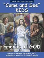 Friends of God: Catholic Bible Study for Children di Laurie Watson Manhardt edito da Emmaus Road Publishing