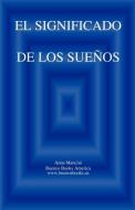 El SIGNIFICADO DE LOS SUENOS di Anna Mancini edito da Buenos Books America