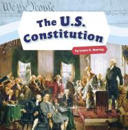 The U.S. Constitution di Laura K. Murray edito da PEBBLE BOOKS
