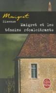 Maigret Et les Temoins Recalcitrants di Simenon edito da Presses de La Cite