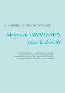 Menus de printemps pour le diabète di Cédric Ménard edito da Books on Demand