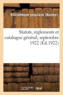 Statuts, R glements Et Catalogue G n ral, Septembre 1922 di Bibliotheque Populaire edito da Hachette Livre - BNF