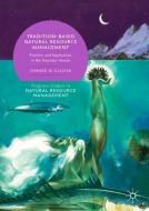 Tradition-Based Natural Resource Management di Edward W. Glazier edito da Springer-Verlag GmbH