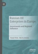 Russian Oil Enterprises in Europe di Martin Jirusek, TomáS Vlcek edito da Springer International Publishing