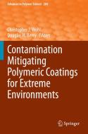 Contamination Mitigating Polymeric Coatings for Extreme Environments edito da Springer International Publishing