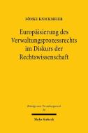 Europäisierung des Verwaltungsprozessrechts im Diskurs der Rechtswissenschaft di Sönke Knickmeier edito da Mohr Siebeck GmbH & Co. K