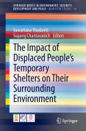 The Impact of Displaced People's Temporary Shelters on their Surrounding Environment edito da Springer-Verlag GmbH