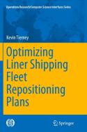 Optimizing Liner Shipping Fleet Repositioning Plans di Kevin Tierney edito da Springer International Publishing Ag