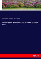 Thomas Sopwith : with Excerpts from his Diary of fifty-seven Years di Benjamin Ward Richardson, Thomas Sopwith edito da hansebooks