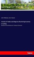 A Series of Tables and Diagrams Illustrating Economy in Cutting di John Williamson, John Falconer edito da hansebooks