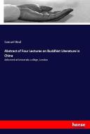 Abstract of Four Lectures on Buddhist Literature in China di Samuel Beal edito da hansebooks