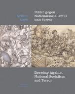Arthur Szyk: Drawing Against National Socialsim and Terror di Katja Widmann, Johannes Zechner, K. Widmann edito da Deutscher Kunstverlag