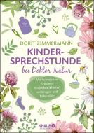 Kindersprechstunde bei Doktor Natur di Dorit Zimmermann edito da Knaur MensSana HC