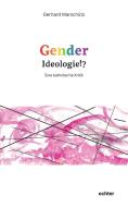 Gender-Ideologie!? di Georg Marschütz edito da Echter Verlag GmbH