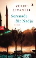 Serenade für Nadja di Zülfü Livaneli edito da btb Taschenbuch