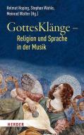 GottesKlänge - Religion und Sprache in der Musik edito da Herder Verlag GmbH