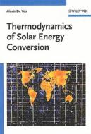 Thermodynamics of Solar Energy Conversion di Alexis De Vos edito da Wiley VCH Verlag GmbH
