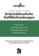 Arteriosklerotische Gefäßerkrankungen di H. Heinle, H. E. Schaefer, H. Schulte edito da Vieweg+Teubner Verlag