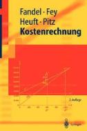 Kostenrechnung di Andrea Fey, Birgit Heuft, Thomas Pitz edito da Springer
