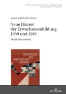 Neue Häuser der Erwachsenenbildung 1959 und 2019 edito da Peter Lang