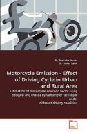 Motorcycle Emission - Effect of Driving Cycle in Urban and Rural Area di Dr. Ravindra Kumar, Dr. Wafaa Saleh edito da VDM Verlag