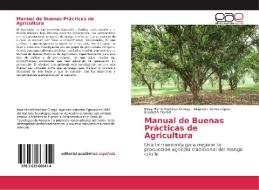 Manual de Buenas Prácticas de Agricultura di Rosa Michel Martínez Ortega, Alejandra Torres López, Elizabeth Montiel edito da EAE