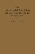 Die volkswirtschaftliche Bilanz und eine neue Theorie der Wechselkurse di Edmund Herzfelder edito da Springer Berlin Heidelberg