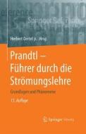 Prandtl - Führer durch die Strömungslehre edito da Springer-Verlag GmbH