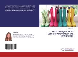 Social Integration of Lesbian Parenting in the Netherlands di Athina Mara edito da LAP Lambert Academic Publishing