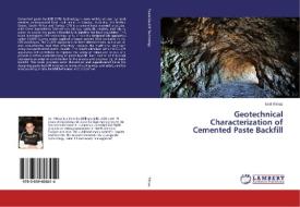 Geotechnical Characterization of Cemented Paste Backfill di Erol Yilmaz edito da LAP Lambert Academic Publishing