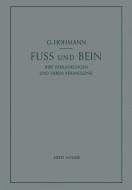 Fuß und Bein di Georg Hohmann edito da J.F. Bergmann-Verlag