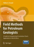 Field Methods for Petroleum Geologists di Fakhry A. Assaad edito da Springer Berlin Heidelberg