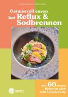 Genussvoll essen bei Reflux und Sodbrennen di Andrea Grossmann, Martin Riegler edito da Kneipp Verlag