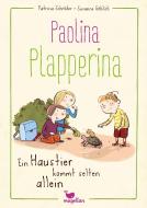 Paolina Plapperina - Ein Haustier kommt selten allein di Patricia Schröder edito da Magellan GmbH