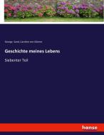 Geschichte meines Lebens di George Sand, Caroline von Glümer edito da hansebooks