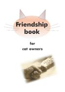 Friendship book for cat owners di Daniela Mueller edito da Books on Demand