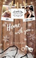 Heartside Creek - Home with you di Judy Knight edito da Books on Demand
