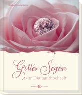 Gottes Segen zur Diamanthochzeit di Adalbert Ludwig Balling edito da Butzon U. Bercker GmbH