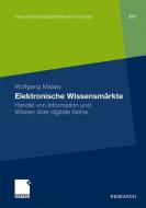 Elektronische Wissensmärkte di Wolfgang Maass edito da Gabler, Betriebswirt.-Vlg