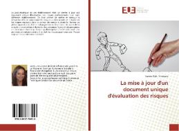 La mise à jour d'un document unique d'évaluation des risques di Samira Tiah - Chabane edito da Editions universitaires europeennes EUE